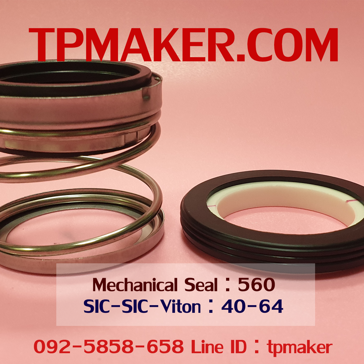 Mechanical Seal แมคคานิคอล ซีล : รุ่น560 สปริงตรง : 40-64 SIC-SIC-Viton