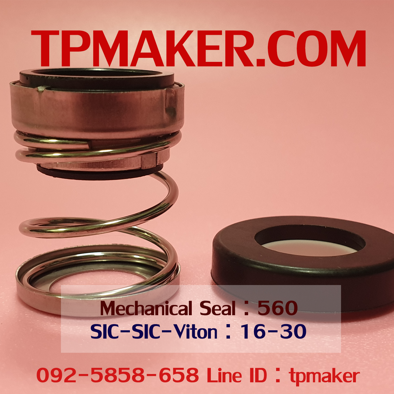 Mechanical Seal แมคคานิคอล ซีล : รุ่น560 สปริงตรง : 16-30 SIC-SIC-Viton